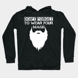 DON'T FORGET TO WEAR YOUR BEARD Hoodie